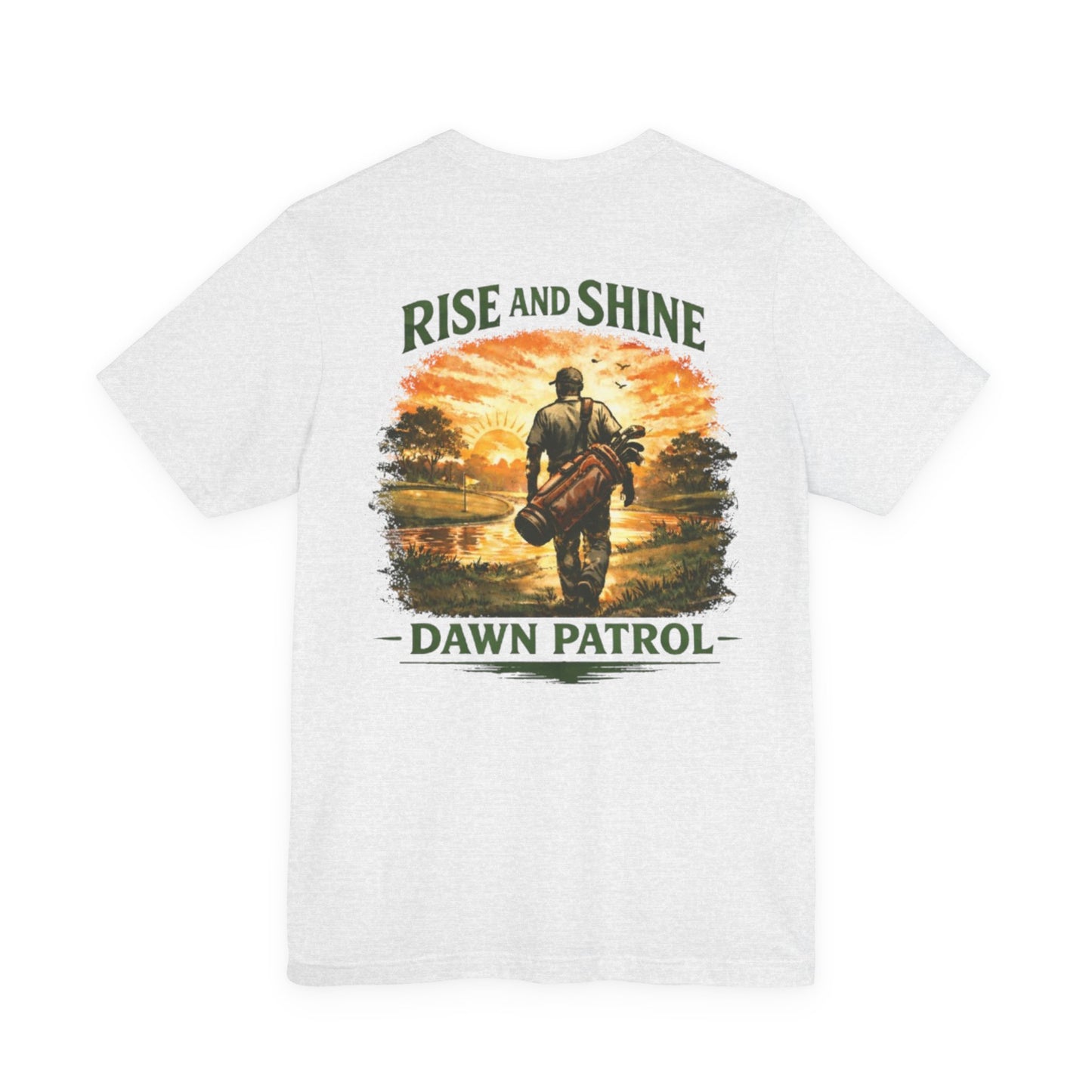 Rise and Shine Dawn Patrol Fishing T-Shirt